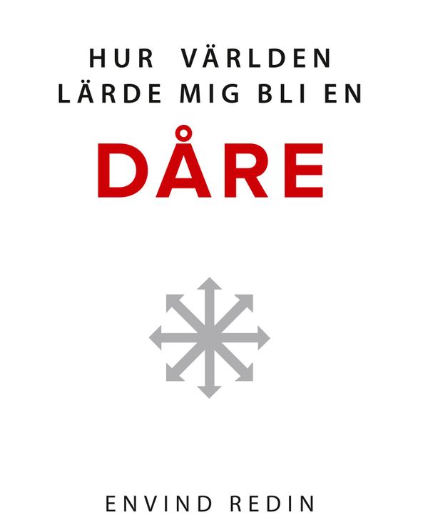 Hur världen lärde mig bli en dåre | 0:e upplagan