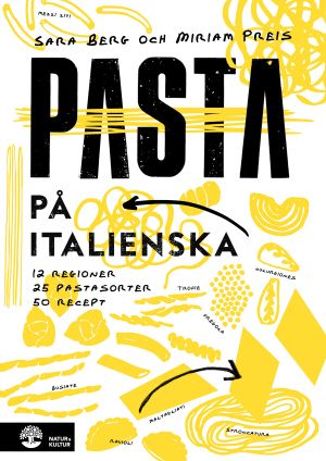 Pasta på italienska : 12 regioner, 20 pastasorter, 45 recept | 1:a upplagan