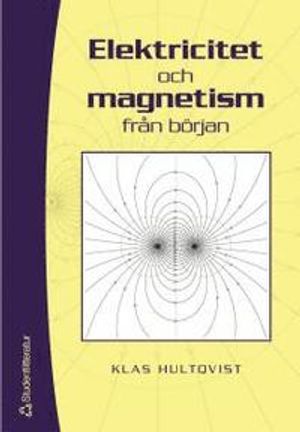 Elektricitet och magnetism från början | 1:a upplagan