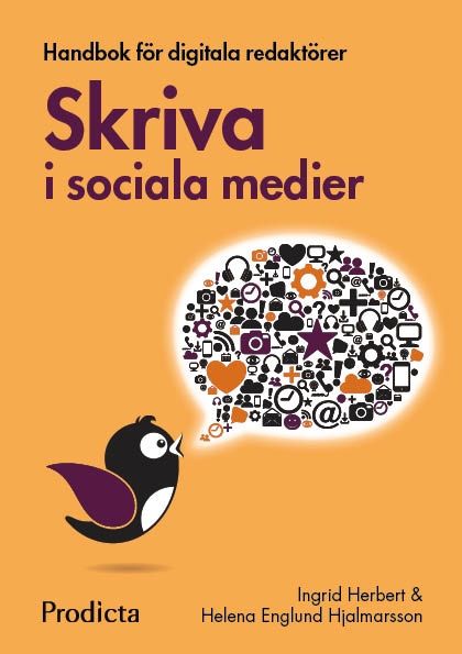 Skriva i sociala medier. Handbok för digitala redaktörer | 0:e upplagan