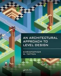 An Architectural Approach to Level Design | 1:a upplagan