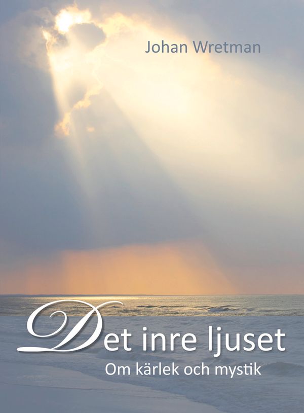 Det inre ljuset : om kärlek och mystik | 0:e upplagan