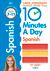 10 Minutes A Day Spanish, Ages 7-11 (Key Stage 2)