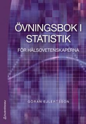 Övningsbok i statistik : för hälsovetenskaperna | 1:a upplagan