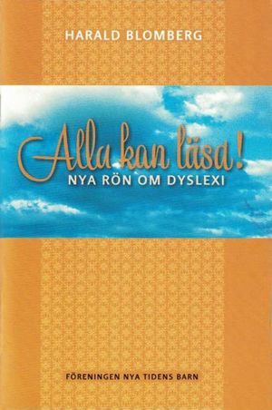 Alla kan läsa! Nya rön om dyslexi | 1:a upplagan