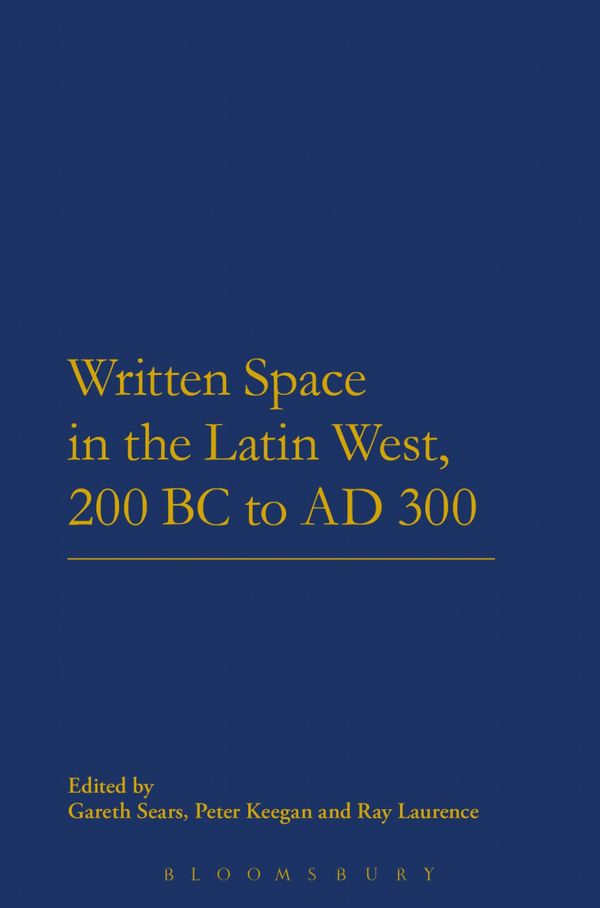 Written Space in the Latin West, 200 BC to AD 300 | 0:e upplagan