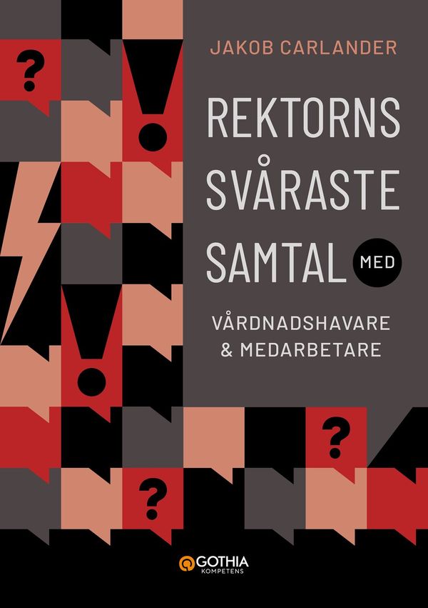 Rektorns svåraste samtal med vårdnadshavare och medarbetare | 0:e upplagan