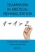 Teamwork in Medical Rehabilitation