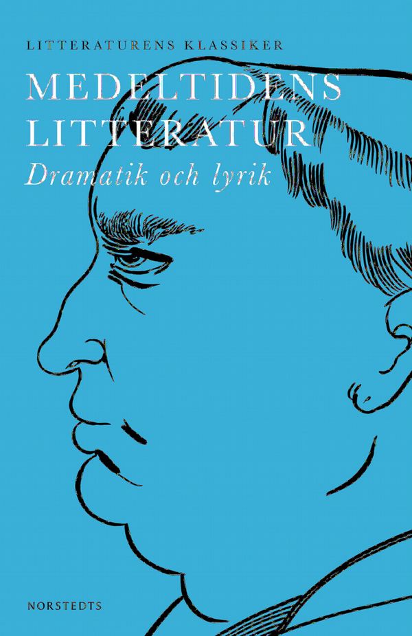 Medeltidens litteratur : dramatik och lyrik | 1:a upplagan