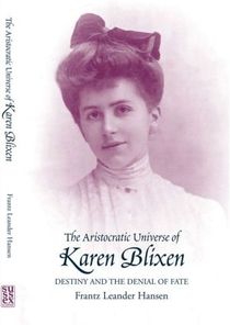Aristocratic universe of karen blixen - destiny and the denial of fate