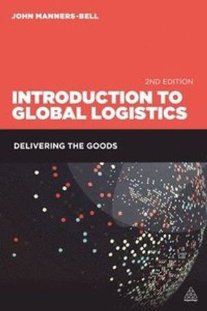 Introduction to global logistics - delivering the goods