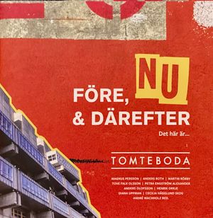 Före, nu & därefter. Det här är Tomteboda | 3000:e upplagan