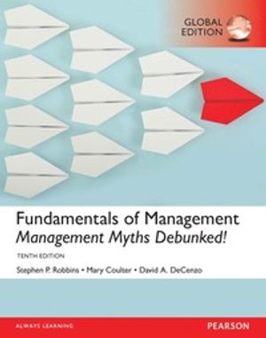 Fundamentals of Management: Management Myths Debunked!, Global Edition | 3:e upplagan