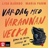 Vardag med varannan vecka : Barn på deltid, känslor på heltid | 1:a upplagan