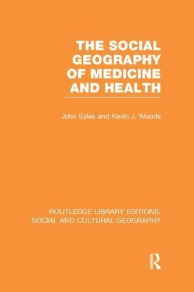 The Social Geography of Medicine and Health | 1:a upplagan