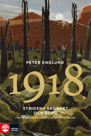 Stridens skönhet och sorg 1918 | 1:a upplagan