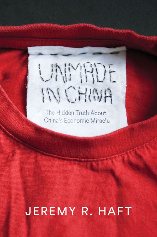 Unmade in China: The Hidden Truth about China?s Economic Miracle | 1:a upplagan