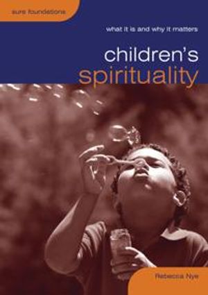 Childrens spirituality - what it is and why it matters