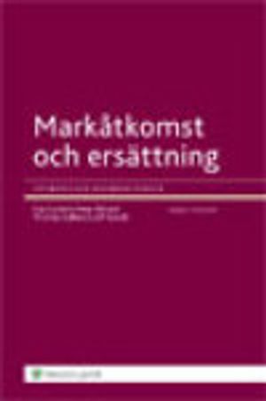 Markåtkomst och ersättning : för bebyggelse och infrastruktur | 3:e upplagan