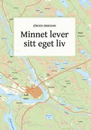 Minnet lever sitt eget liv | 1:a upplagan