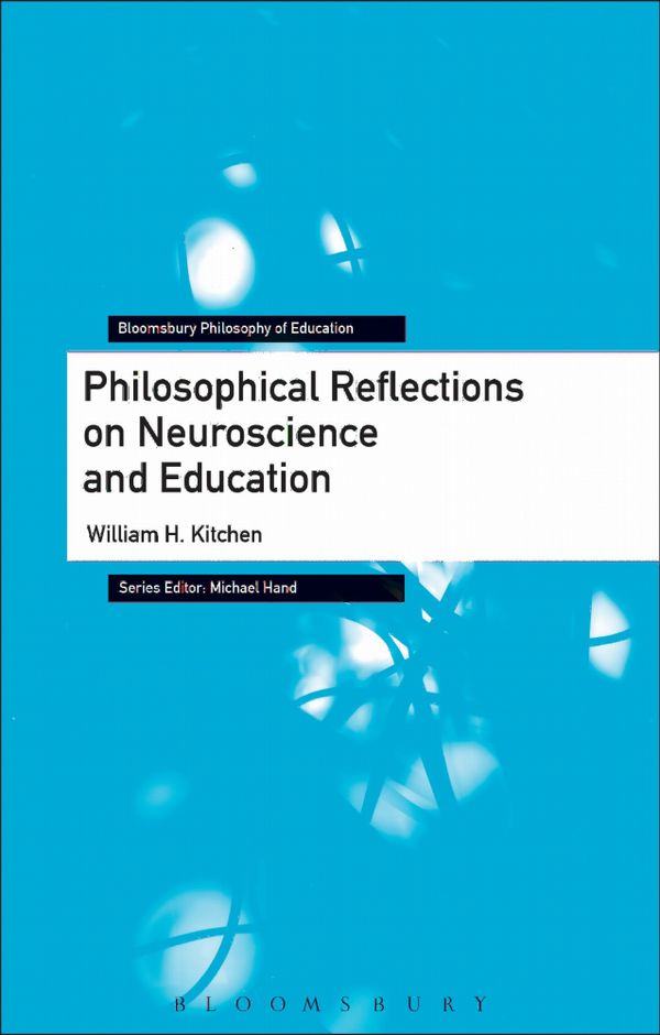 Philosophical Reflections on Neuroscience and Education | 0:e upplagan