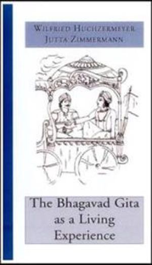 Bhagavad Gita As A Living Experience