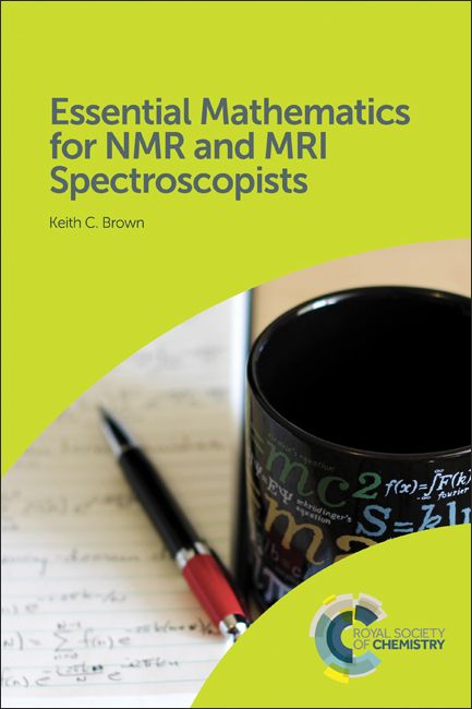 Essential Mathematics for NMR and MRI Spectroscopists | 0:e upplagan