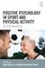 Positive Psychology in Sport and Physical Activity