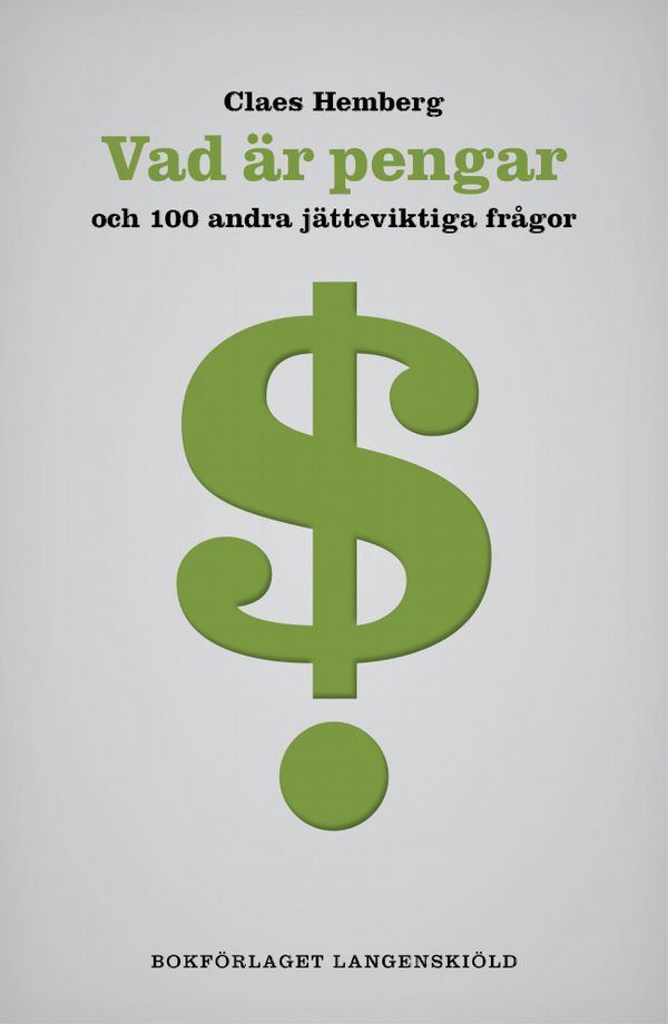 Vad är pengar och 100 andra jätteviktiga frågor | 1:a upplagan