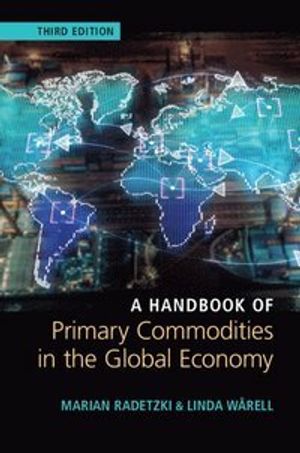 A Handbook of Primary Commodity in Global Economy | 3:e upplagan