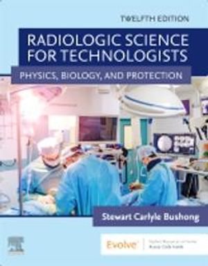 Radiologic Science for Technologists | 12:e upplagan