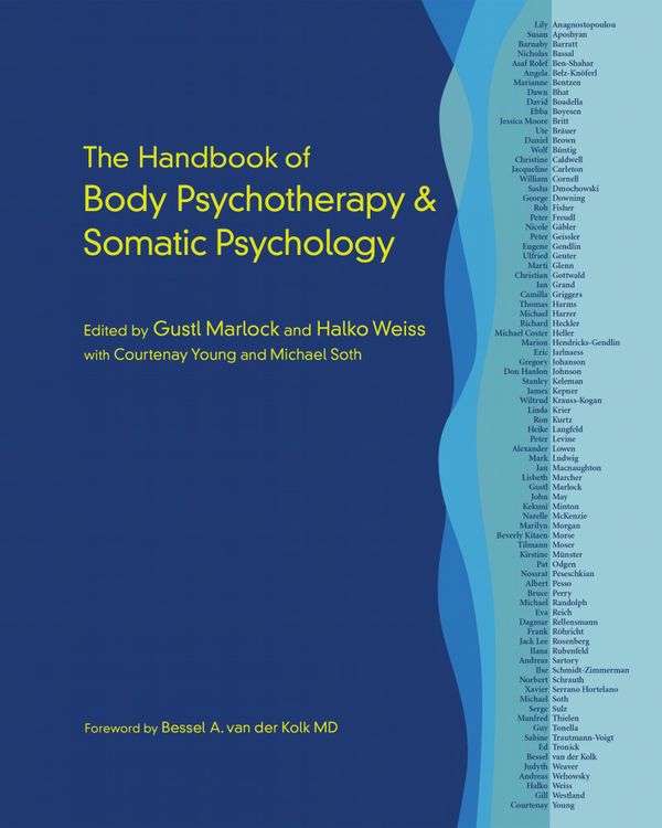 The Handbook of Body Psychotherapy and Somatic Psychology | 0:e upplagan