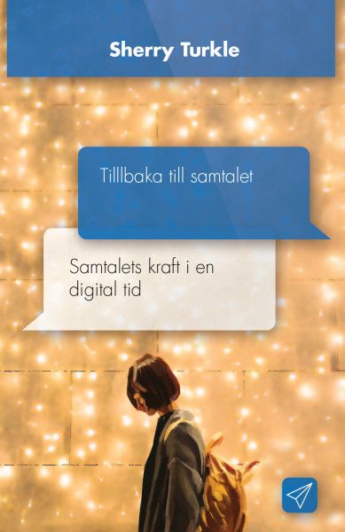 Tillbaka till samtalet. Samtalets kraft i en digital tid | 0:e upplagan