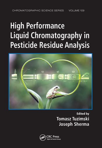 High Performance Liquid Chromatography in Pesticide Residue Analysis | 1:a upplagan