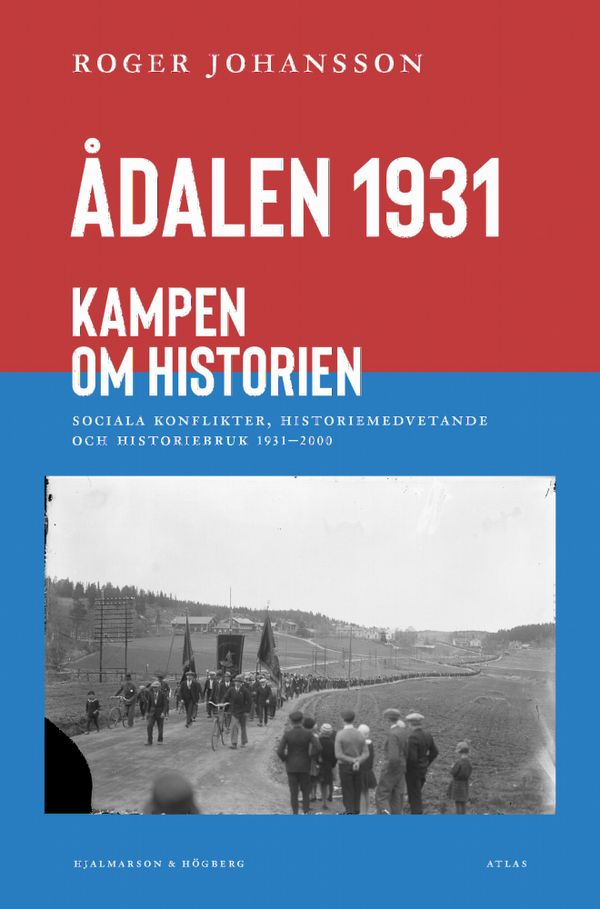 Ådalen 1931 Kampen om historien | 2:a upplagan