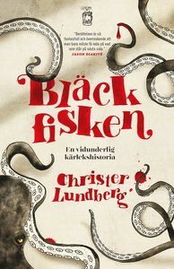 Bläckfisken : en vidunderlig kärlekshistoria | 0:e upplagan