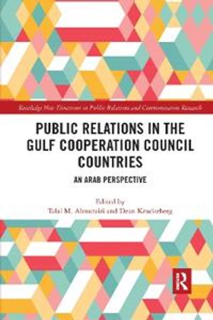 Public Relations in the Gulf Cooperation Council Countries | 1:a upplagan