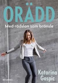 Orädd. Med rädslan som bränsle | 1:a upplagan