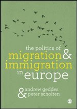 The Politics of Migration and Immigration in Europe |  2:e upplagan