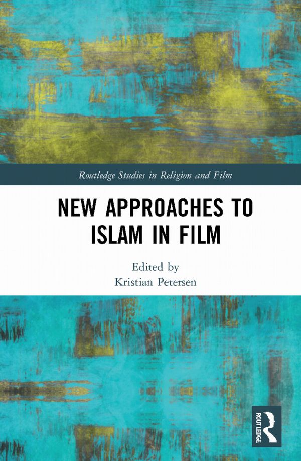 New Approaches to Islam in Film | 1:a upplagan