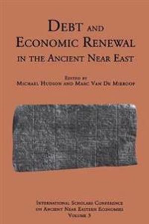 Debt and Economic Renewal in the Ancient Near East