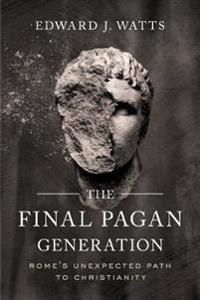 The Final Pagan Generation