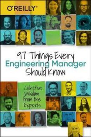 97 Things Every Engineering Manager Should Know