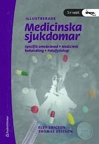 Medicinska sjukdomar : specifik omvårdnad, medicinsk behandling, patofysilogi | 3:e upplagan