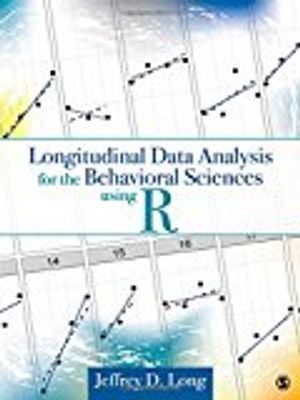 Longitudinal Data Analysis for the Behavioral Sciences Using R | 1:a upplagan