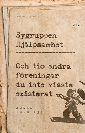 Sygruppen Hjälpsamhet : och tio andra föreningar du inte visste existerat | 1:a upplagan