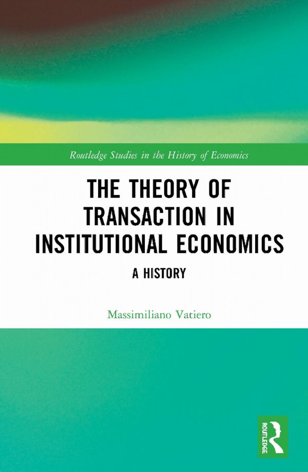 The Theory of Transaction in Institutional Economics | 1:a upplagan