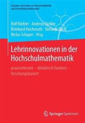 Lehrinnovationen in der Hochschulmathematik | 1:a upplagan