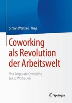 Coworking als Revolution der Arbeitswelt | 1:a upplagan