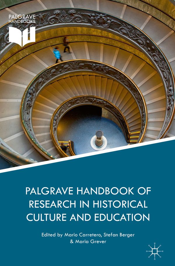 Palgrave Handbook of Research in Historical Culture and Education | 1:a upplagan